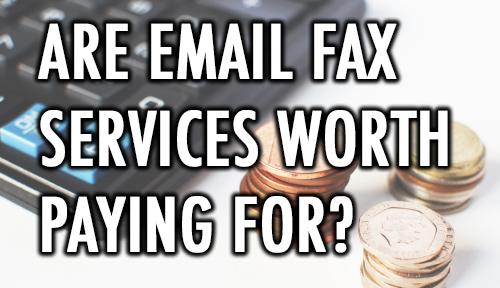 Are Email Fax Services Worth Paying For?